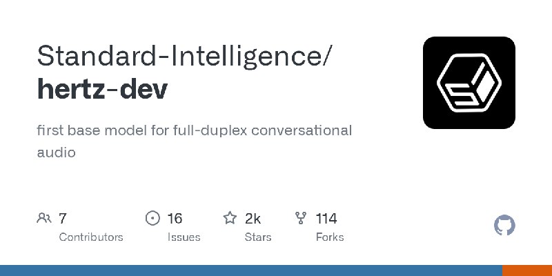 GitHub - Standard-Intelligence/hertz-dev: first base model for full-duplex conversational audio