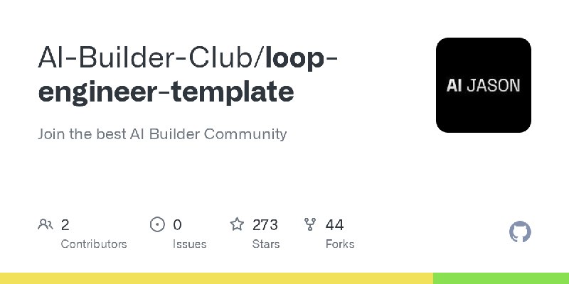 GitHub - AI-Builder-Club/loop-engineer-template: Join the best AI Builder Community