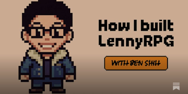 How I built LennyRPG
