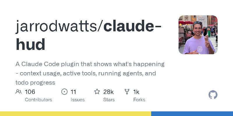 GitHub - jarrodwatts/claude-hud: A Claude Code plugin that shows what's happening - context usage, active tools, running agents…