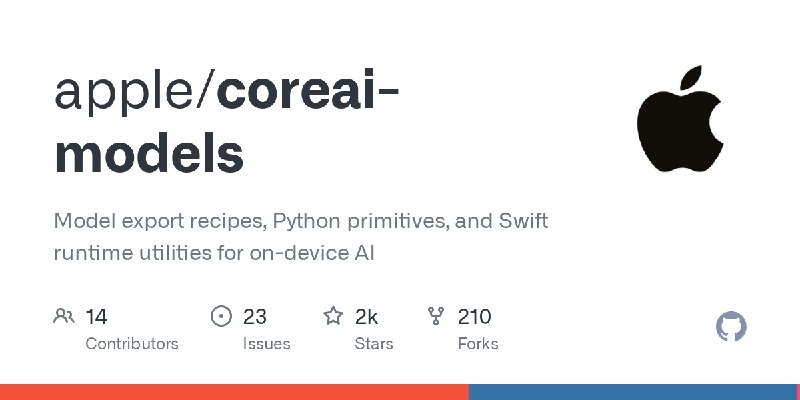 GitHub - apple/coreai-models: Model export recipes, Python primitives, and Swift runtime utilities for on-device AI