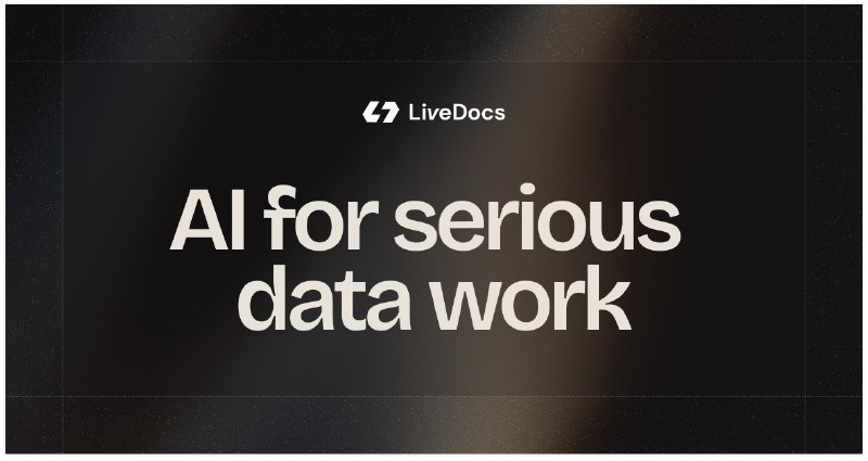 Livedocs | AI for serious data work