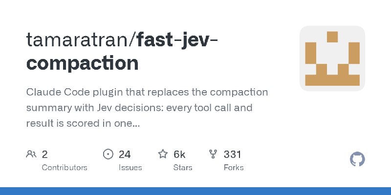 GitHub - tamaratran/fast-jev-compaction: Claude Code plugin that replaces the compaction summary with Jev decisions: every tool…