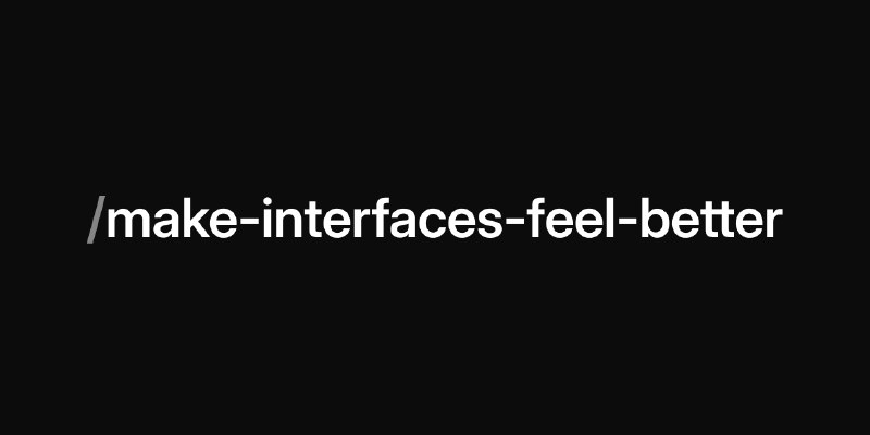 GitHub - jakubkrehel/make-interfaces-feel-better: An agent skill that helps make your interface feel better.