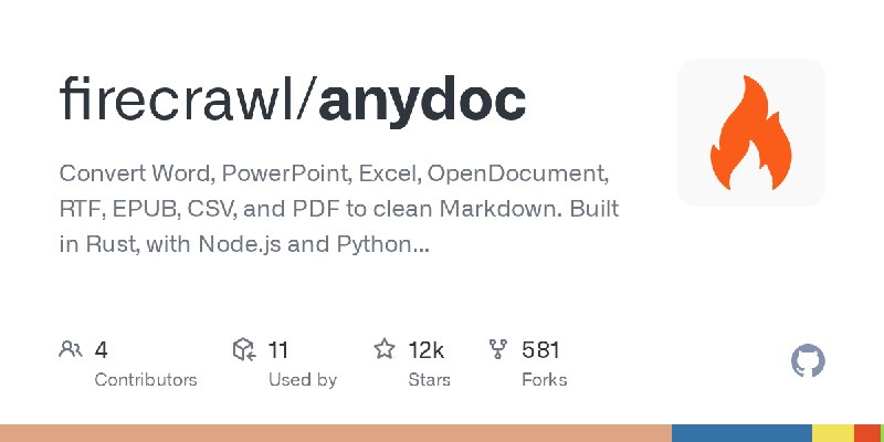 GitHub - firecrawl/anydoc: Convert Word, PowerPoint, Excel, OpenDocument, RTF, EPUB, CSV, and PDF to clean Markdown. Built in Rust…