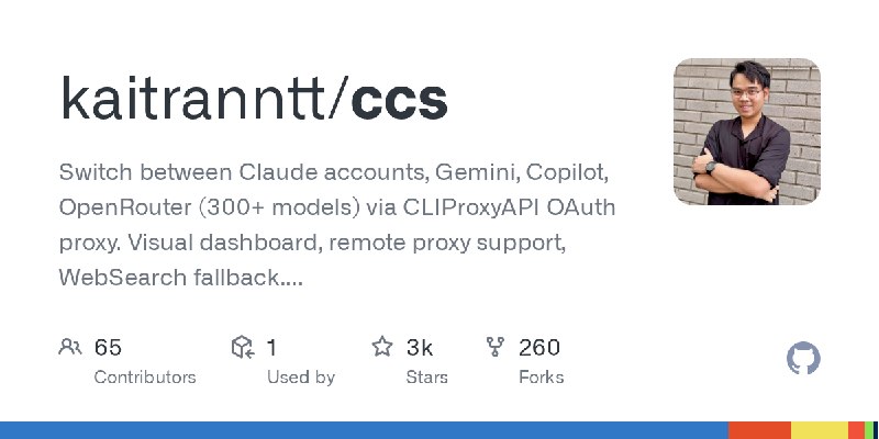 GitHub - kaitranntt/ccs: Switch between Claude accounts, Gemini, Copilot, OpenRouter (300+ models) via CLIProxyAPI OAuth proxy.…