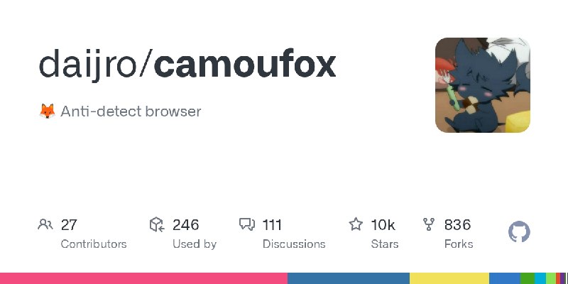 GitHub - daijro/camoufox: 🦊 Anti-detect browser
