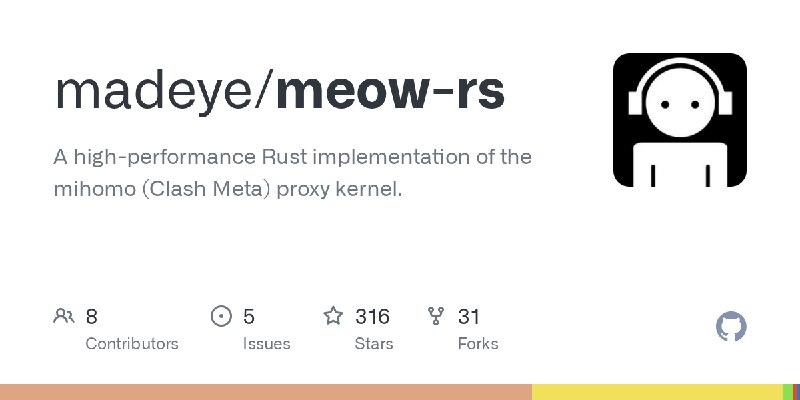 GitHub - madeye/meow-rs: A high-performance Rust implementation of the mihomo (Clash Meta) proxy kernel.