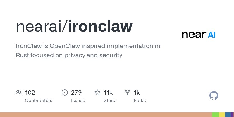 GitHub - nearai/ironclaw: IronClaw is OpenClaw inspired implementation in Rust focused on privacy and security