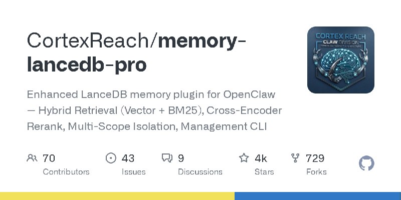 GitHub - CortexReach/memory-lancedb-pro: Enhanced LanceDB memory plugin for OpenClaw — Hybrid Retrieval (Vector + BM25), Cross…