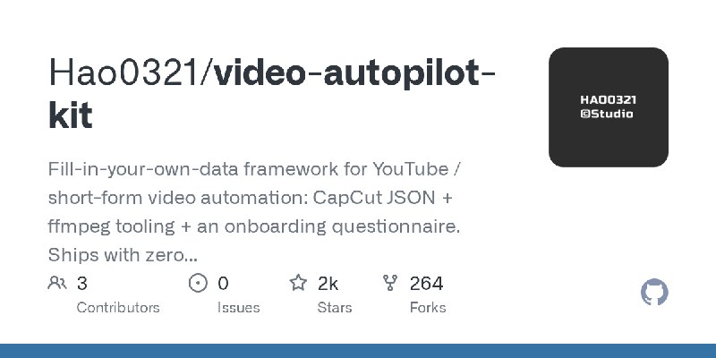 GitHub - Hao0321/video-autopilot-kit: Fill-in-your-own-data framework for YouTube / short-form video automation: CapCut JSON +…