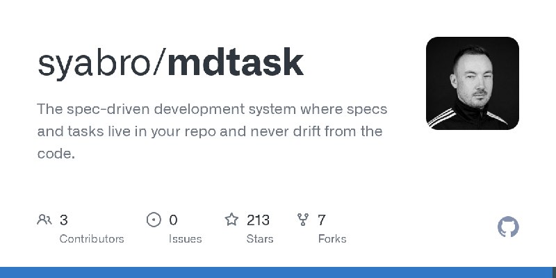 GitHub - syabro/mdtask: The spec-driven development system where specs and tasks live in your repo and never drift from the code.