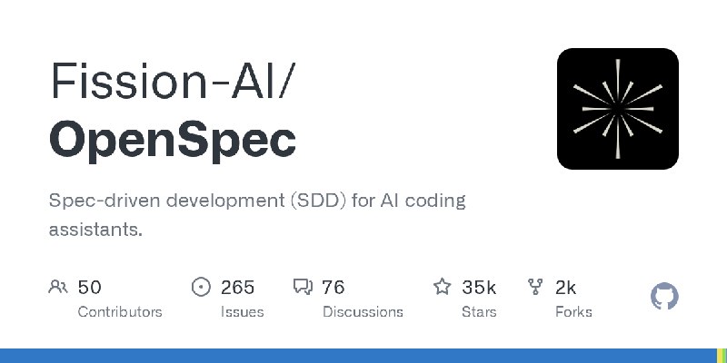 GitHub - Fission-AI/OpenSpec: Spec-driven development (SDD) for AI coding assistants.