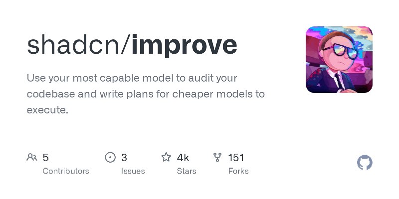 GitHub - shadcn/improve: Use your most capable model to audit your codebase and write plans for cheaper models to execute.