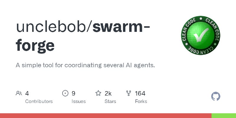 GitHub - unclebob/swarm-forge: A simple tool for coordinating several AI agents.