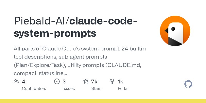 GitHub - Piebald-AI/claude-code-system-prompts: All parts of Claude Code's system prompt, 24 builtin tool descriptions, sub agent…