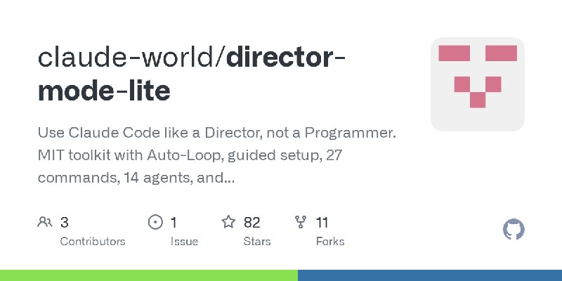 GitHub - claude-world/director-mode-lite: Use Claude Code like a Director, not a Programmer. MIT toolkit with Auto-Loop, guided…
