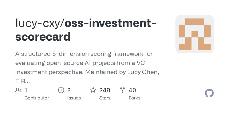 GitHub - lucy-cxy/oss-investment-scorecard: A structured 5-dimension scoring framework for evaluating open-source AI projects from…
