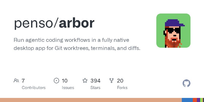 GitHub - penso/arbor: Run agentic coding workflows in a fully native desktop app for Git worktrees, terminals, and diffs.