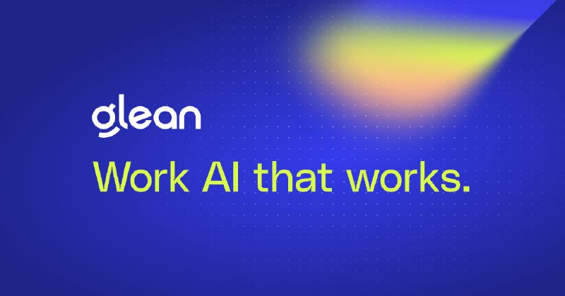 Glean – Work AI that Works | Agents, Assistant & Search