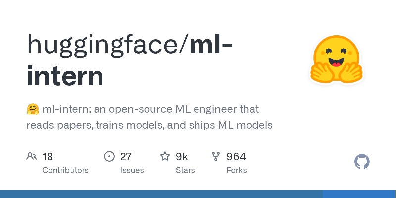 GitHub - huggingface/ml-intern: 🤗 ml-intern: an open-source ML engineer that reads papers, trains models, and ships ML models