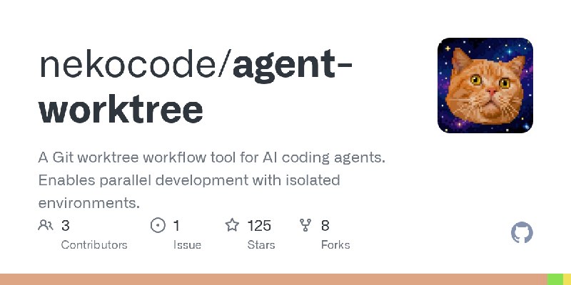 GitHub - nekocode/agent-worktree: A Git worktree workflow tool for AI coding agents. Enables parallel development with isolated…