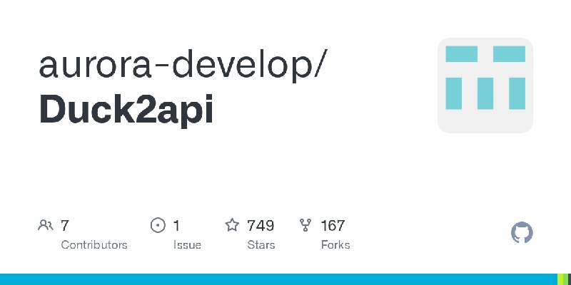 GitHub - aurora-develop/Duck2api