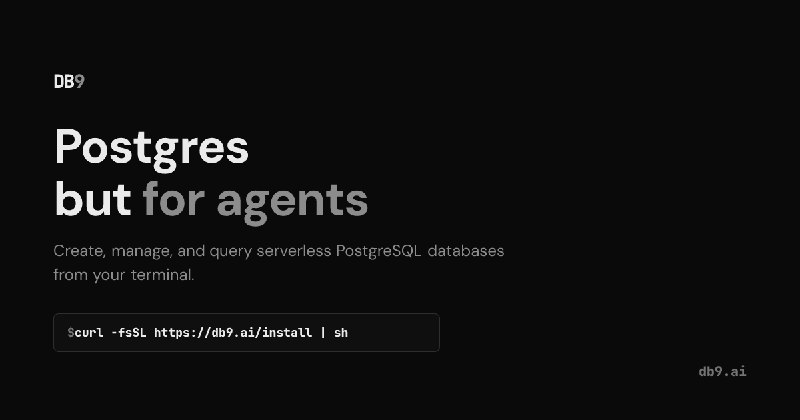 db9 — Serverless Postgres for AI Agents