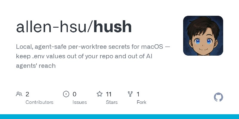 GitHub - allen-hsu/hush: Local, agent-safe per-worktree secrets for macOS — keep .env values out of your repo and out of AI agents'…