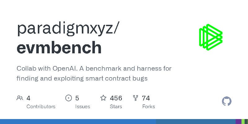 GitHub - paradigmxyz/evmbench: Collab with OpenAI. A benchmark and harness for finding and exploiting smart contract bugs