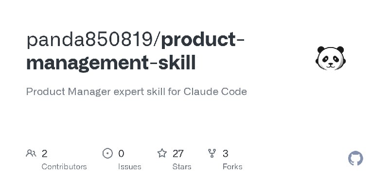 GitHub - panda850819/product-management-skill: Product Manager expert skill for Claude Code