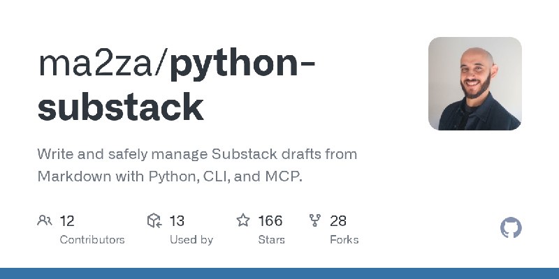 GitHub - ma2za/python-substack: Write and safely manage Substack drafts from Markdown with Python, CLI, and MCP.