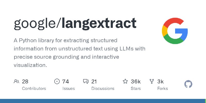 GitHub - google/langextract: A Python library for extracting structured information from unstructured text using LLMs with precise…