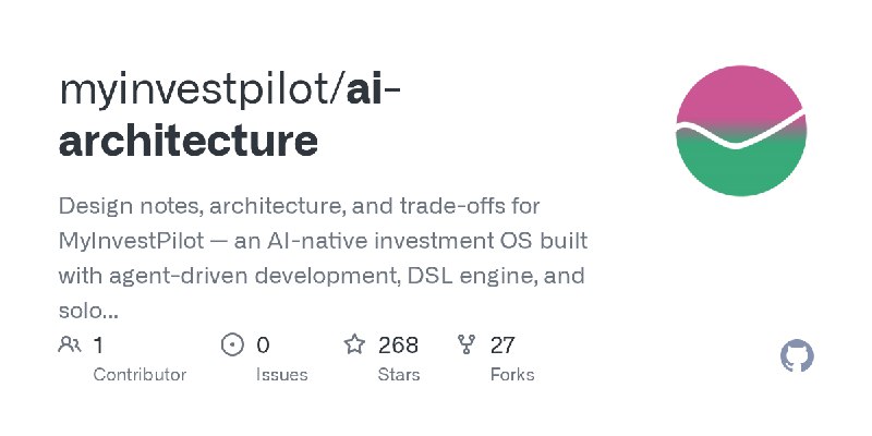 GitHub - myinvestpilot/ai-architecture: Design notes, architecture, and trade-offs for MyInvestPilot — an AI-native investment…