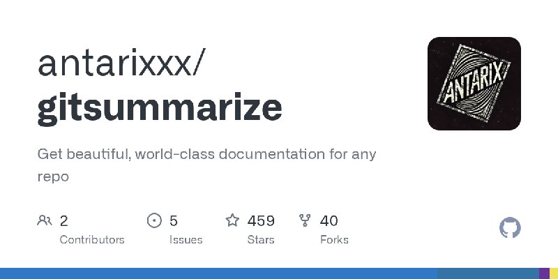 GitHub - antarixxx/gitsummarize: Get beautiful, world-class documentation for any repo