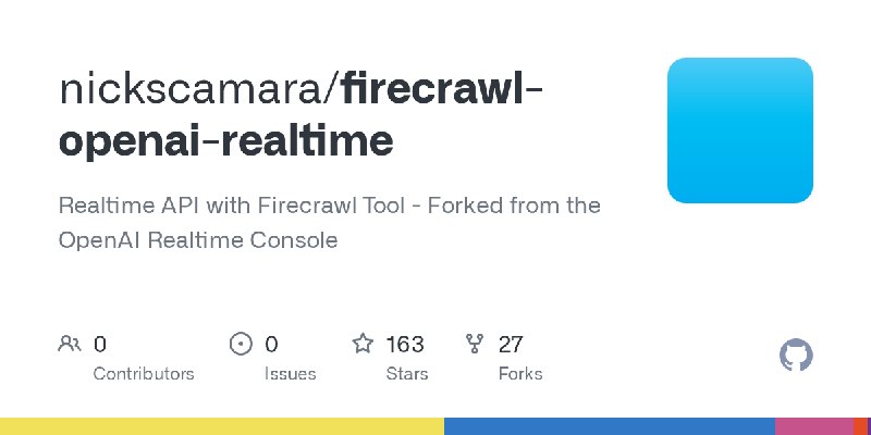 GitHub - nickscamara/firecrawl-openai-realtime: Realtime API with Firecrawl Tool - Forked from the OpenAI Realtime Console