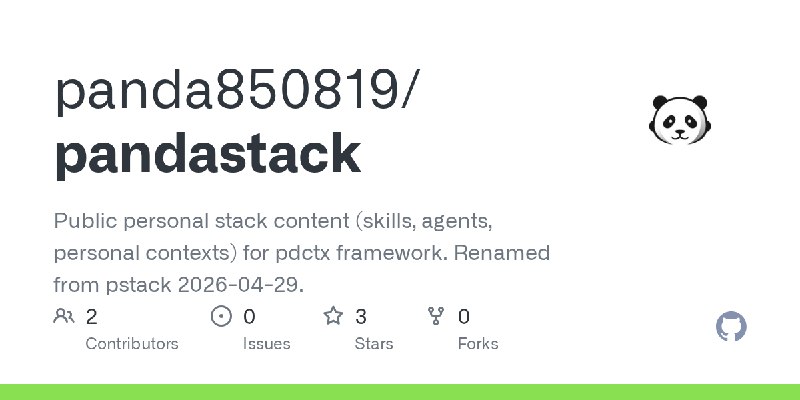 GitHub - panda850819/pandastack: Public personal stack content (skills, agents, personal contexts) for pdctx framework. Renamed…