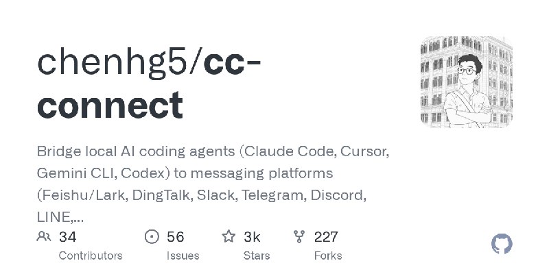 GitHub - chenhg5/cc-connect: Bridge local AI coding agents (Claude Code, Cursor, Gemini CLI, Codex) to messaging platforms (Feishu/Lark…