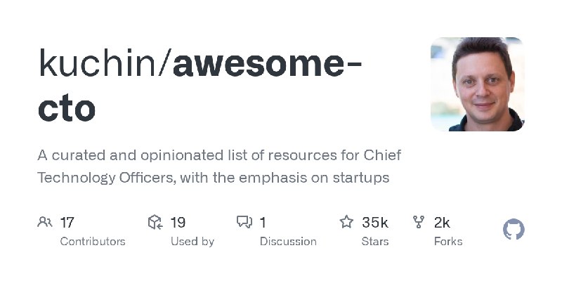 GitHub - kuchin/awesome-cto: A curated and opinionated list of resources for Chief Technology Officers, with the emphasis on startups
