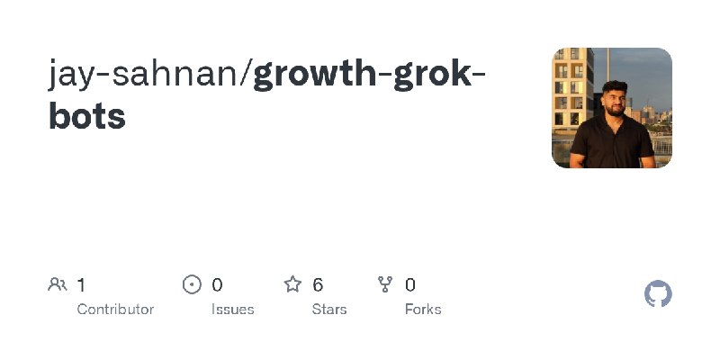 GitHub - jay-sahnan/growth-grok-bots