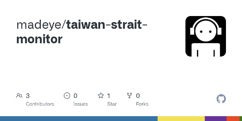 GitHub - madeye/taiwan-strait-monitor