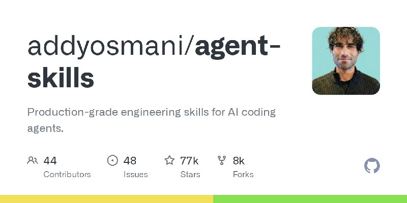 GitHub - addyosmani/agent-skills: Production-grade engineering skills for AI coding agents.