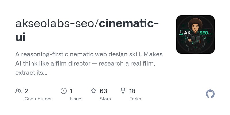 GitHub - akseolabs-seo/cinematic-ui: A reasoning-first cinematic web design skill. Makes AI think like a film director — research…