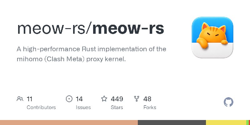 GitHub - meow-rs/meow-rs: A high-performance Rust implementation of the mihomo (Clash Meta) proxy kernel.