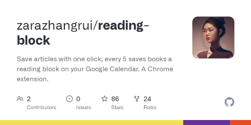 GitHub - zarazhangrui/reading-block: Save articles with one click; every 5 saves books a reading block on your Google Calendar.…