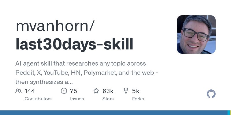 GitHub - mvanhorn/last30days-skill: AI agent skill that researches any topic across Reddit, X, YouTube, HN, Polymarket, and the…