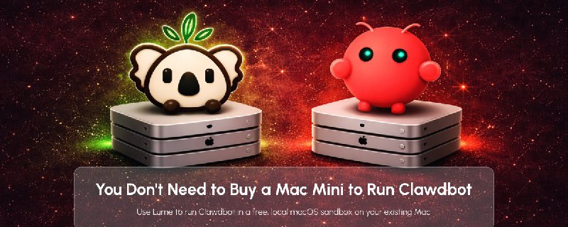 You Don't Need to Buy a Mac Mini to Run Clawdbot