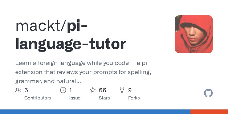 GitHub - mackt/pi-language-tutor: Learn a foreign language while you code — a pi extension that reviews your prompts for spelling…