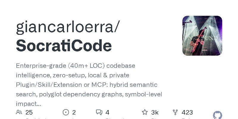 GitHub - giancarloerra/SocratiCode: Enterprise-grade (40m+ LOC) codebase intelligence, zero-setup, local & private Plugin/Skill/Extension…