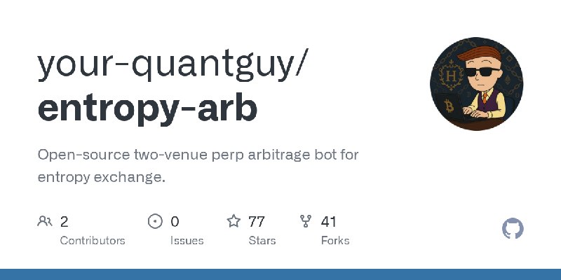 GitHub - your-quantguy/entropy-arb: Open-source two-venue perp arbitrage bot for entropy exchange.
